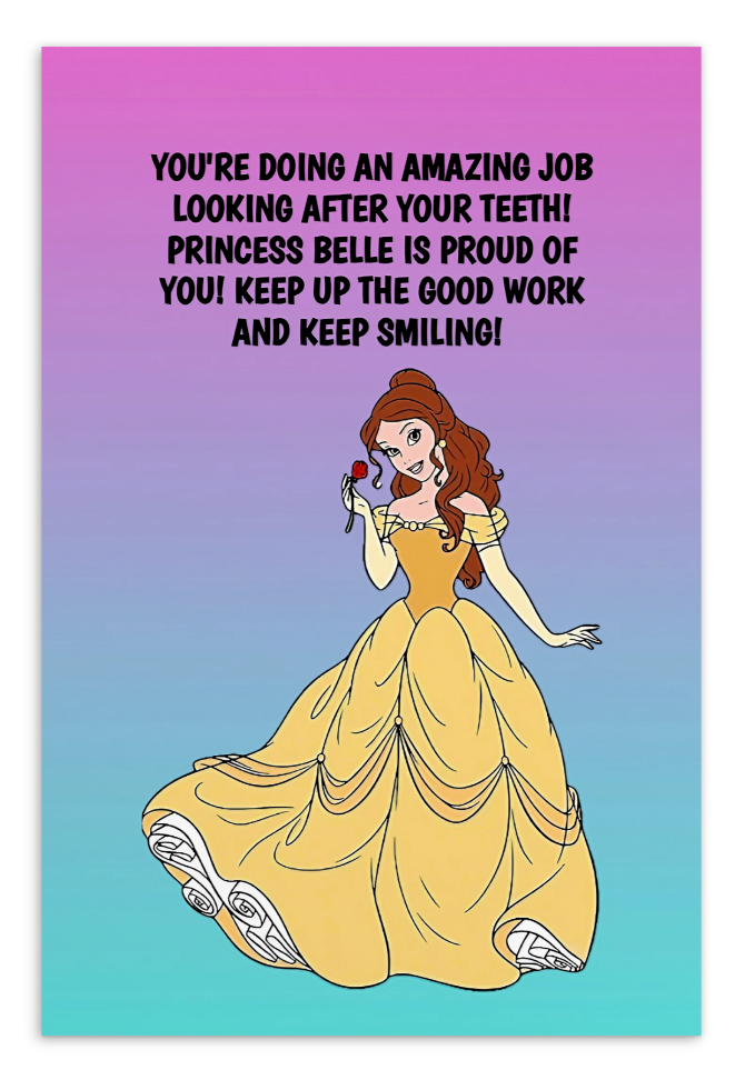 Princess Belle | Dental Motivational & Reward Cards- You're Doing An Amazing Job Looking After Your Teeth!