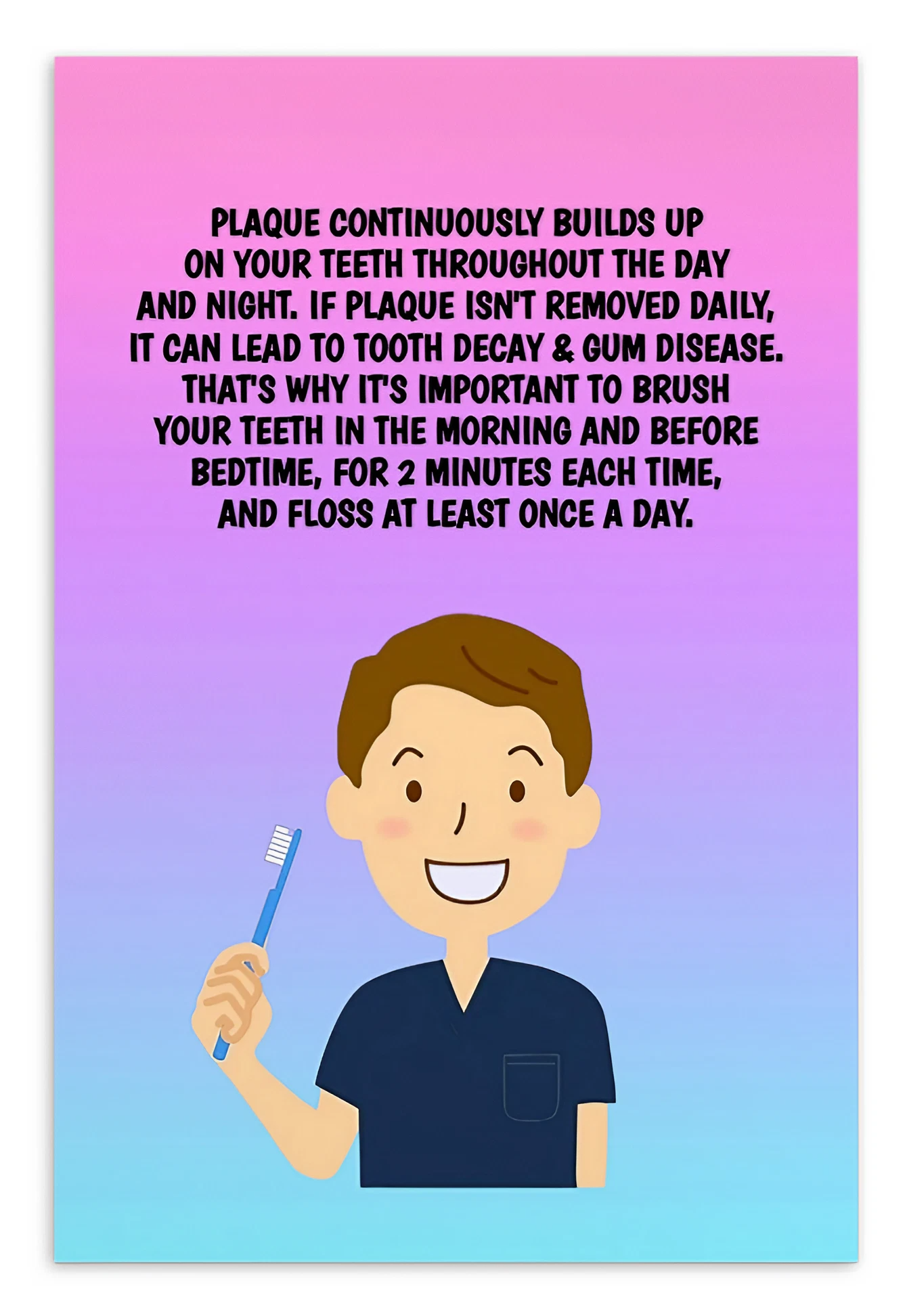 Oral Hygiene Cards- Plaque Continuously Builds Up On Your Teeth Throughout The Day And Night