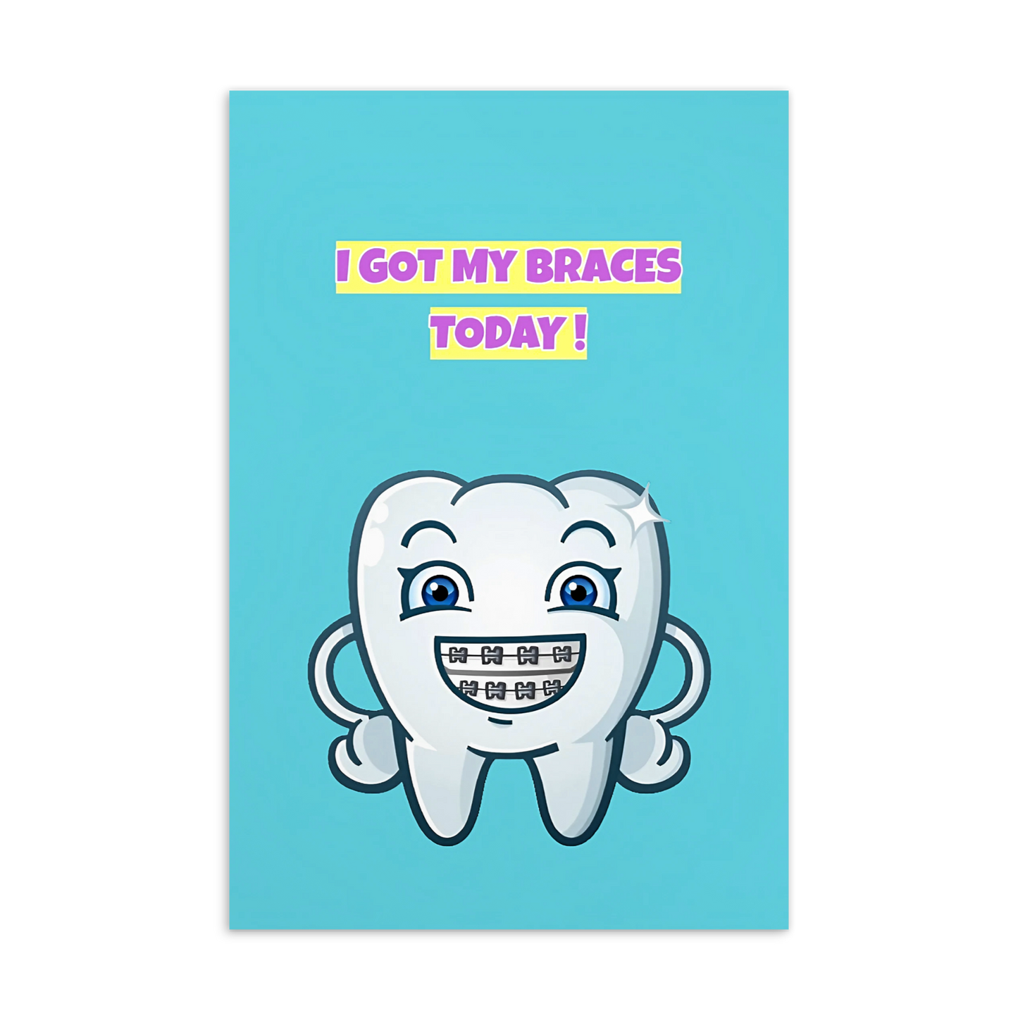 Dental Motivational & Reward Cards- I Got My Braces Today!