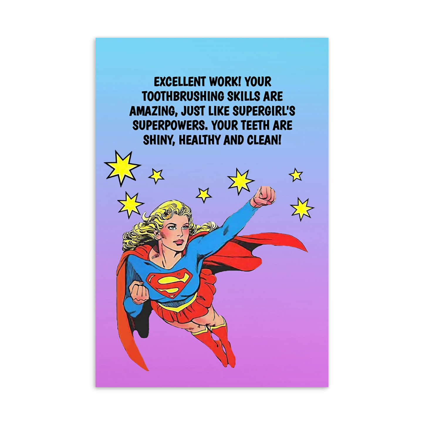 Supergirl | Dental Motivational & Reward Cards- Your Toothbrushing Skills Are Amazing, Just Like Supergirl's Superpowers