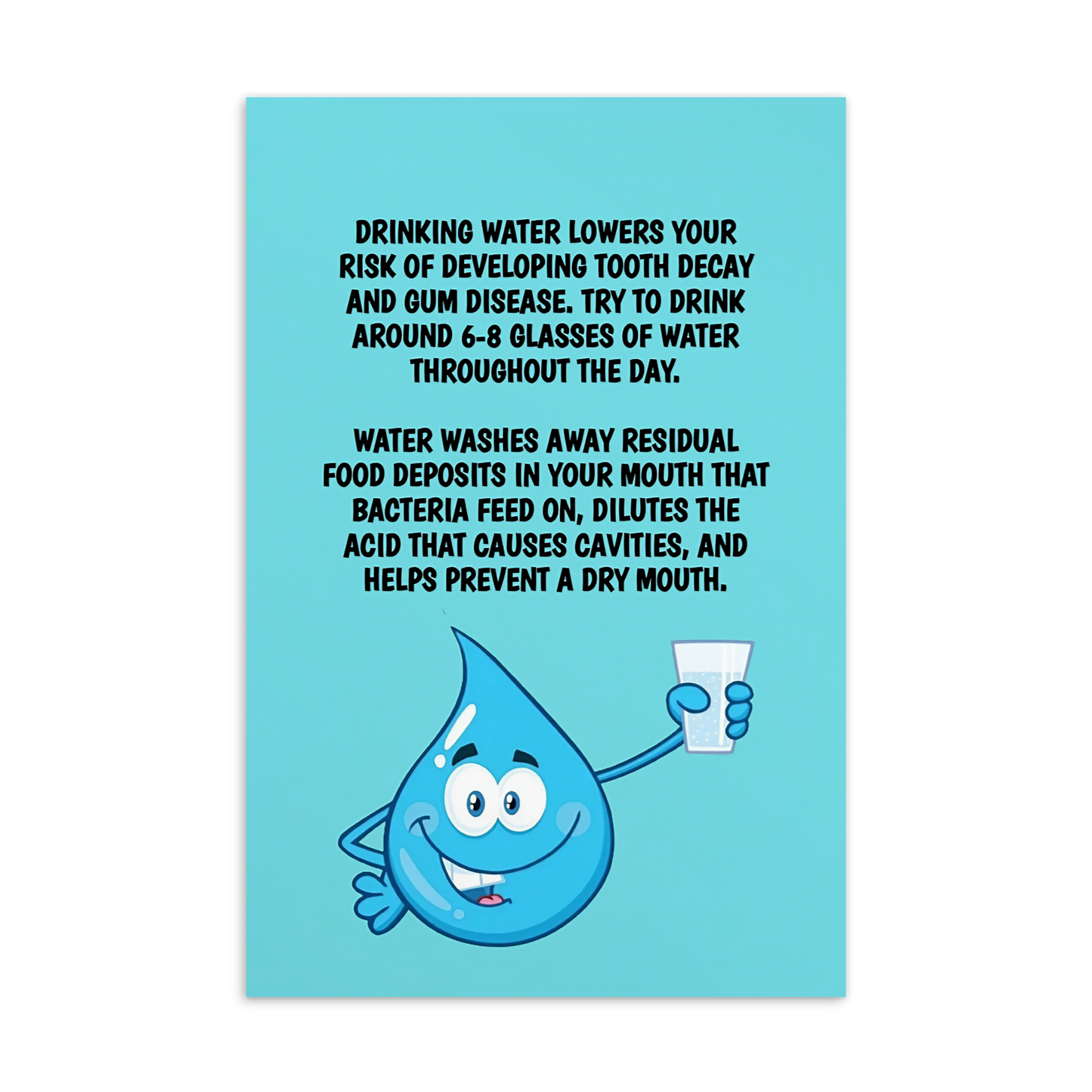 Oral Hygiene Cards- Drinking Water Lowers Your Risk Of Developing Tooth Decay And Gum Disease