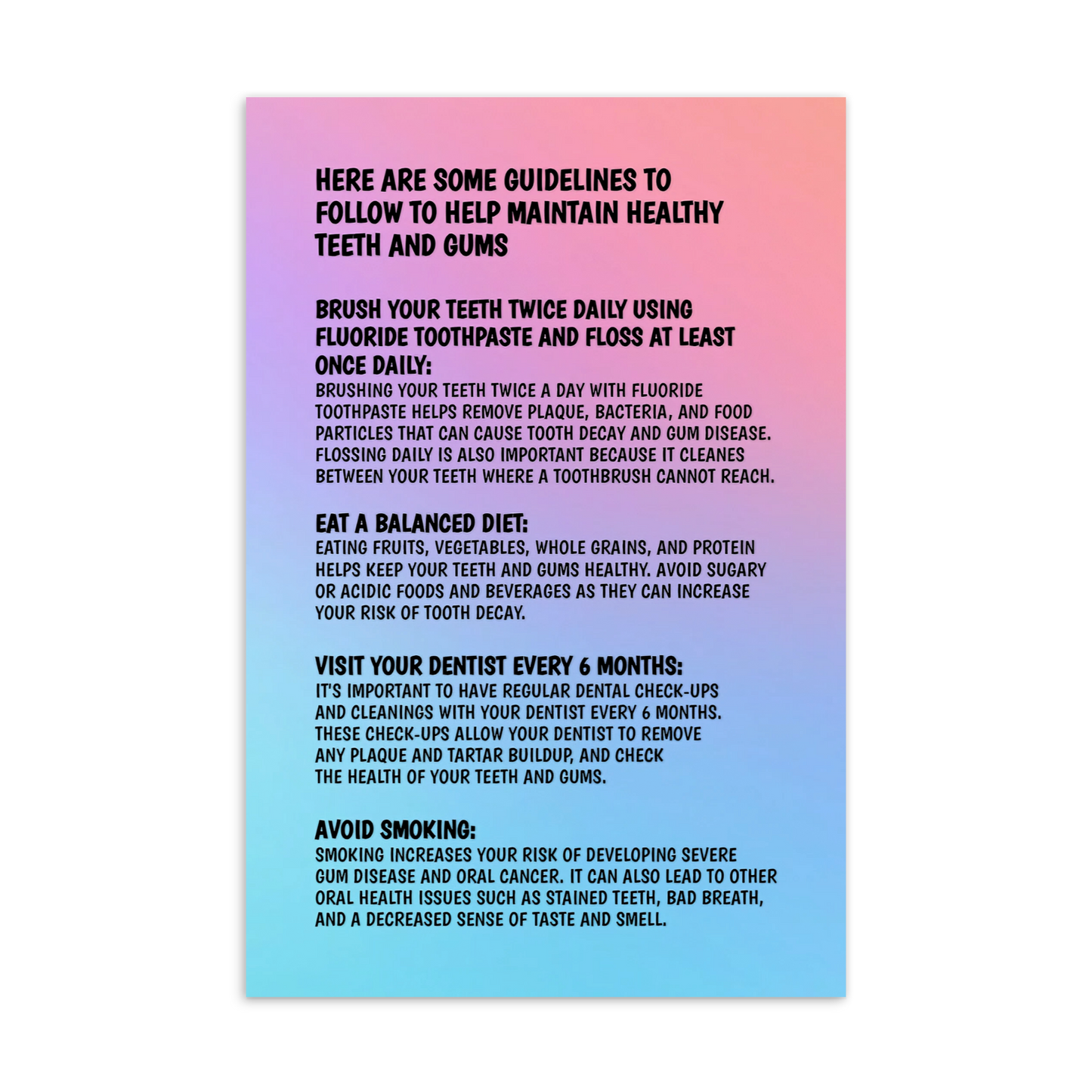 Oral Hygiene Cards- Here Are Some Guidlines To Follow To Help Maintain Healthy Teeth And Gums