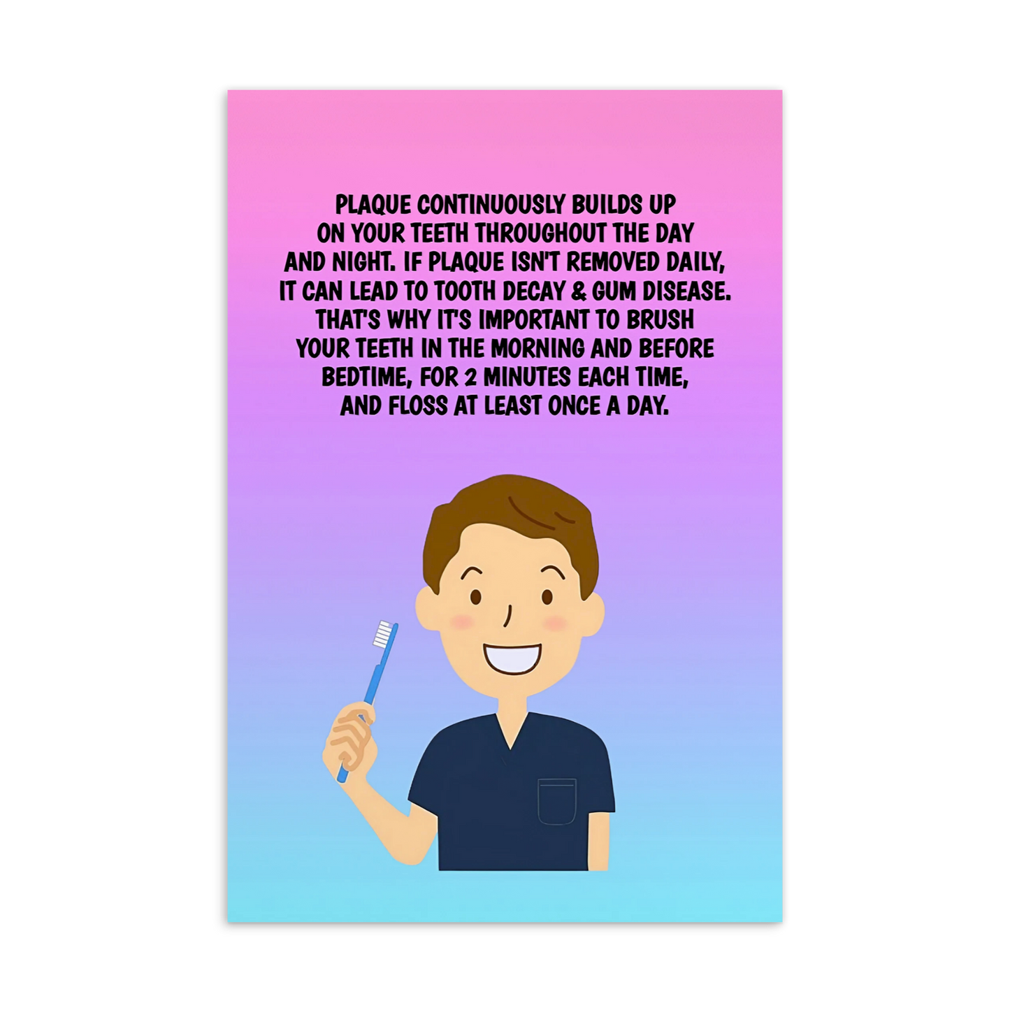 Oral Hygiene Cards- Plaque Continuously Builds Up On Your Teeth Throughout The Day And Night