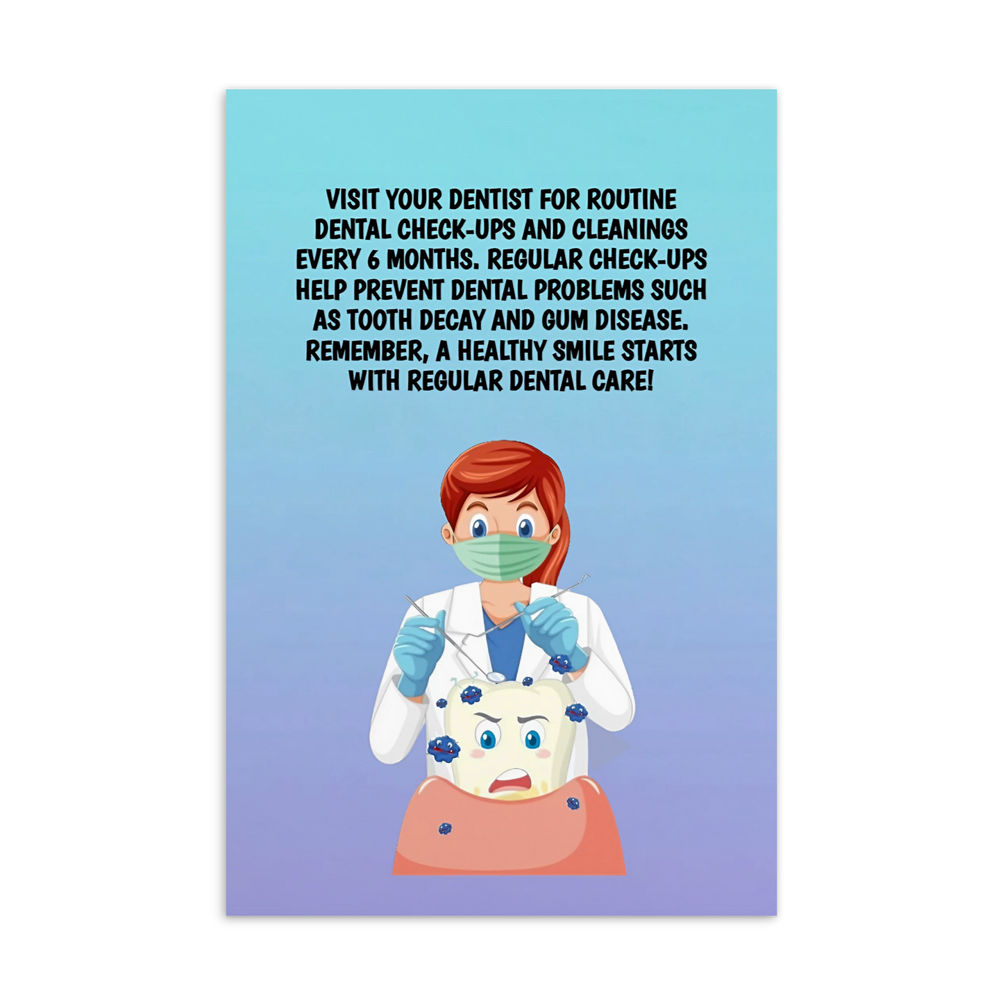 Oral Hygiene Cards- Visit Your Dentist For Routine Dental Check-ups And Cleanings Every 6 Months.