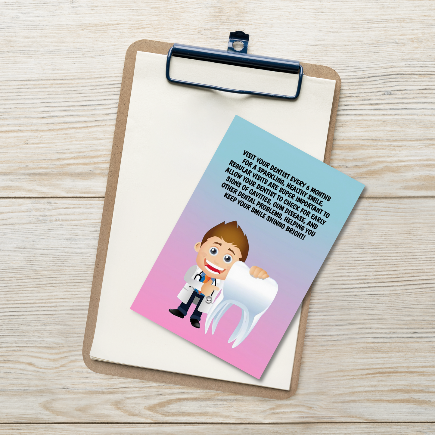 Oral Hygiene Cards- Visit Your Dentist Every 6 Months For A Sparkling, Healthy Smile