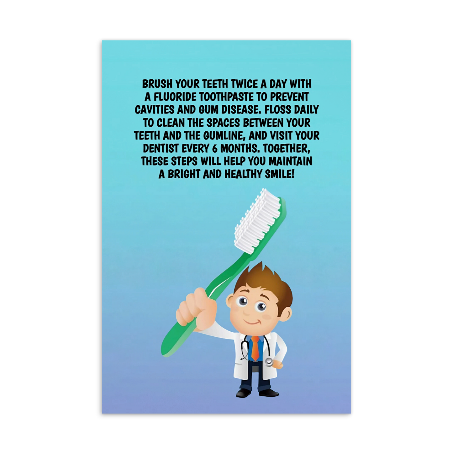 Oral Hygiene Cards- Brush Your Teeth Twice A Day With A Fluoride Toothpaste To Prevent Cavities And Gum Disease