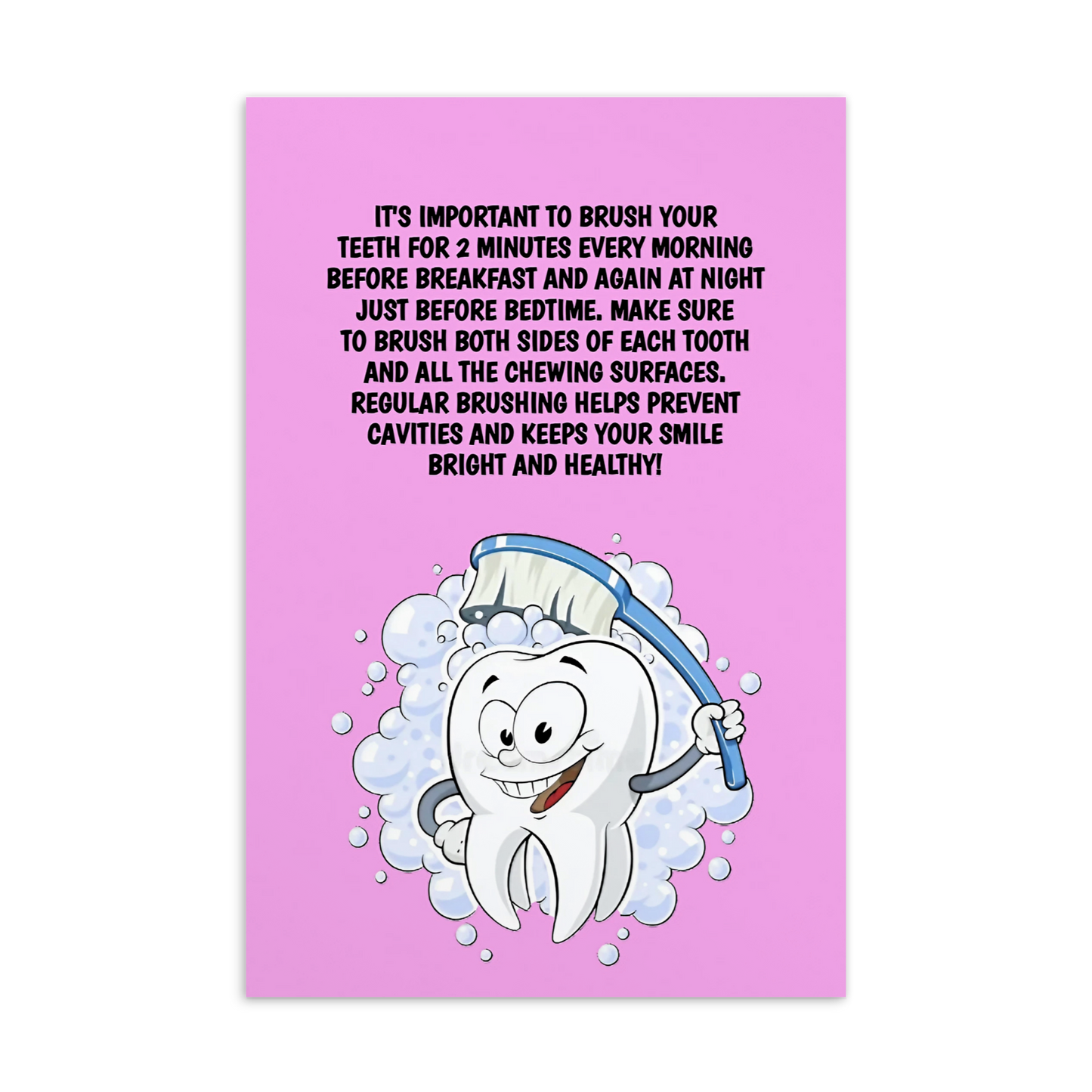 Oral Hygiene Cards- It's Important To Brush Your Teeth For 2 Minutes Every Morning After Breakfast And Again At Night Just Before Bedtime