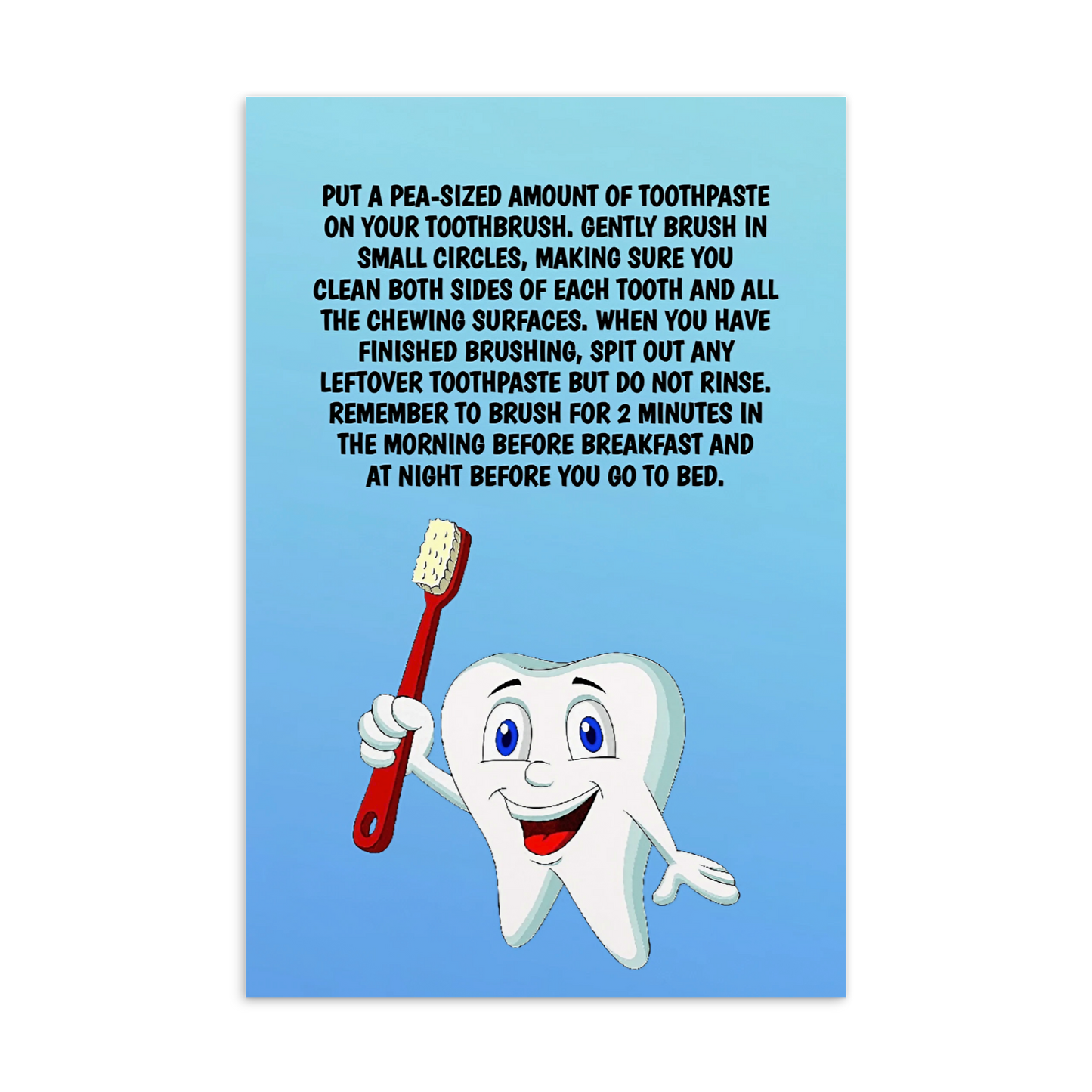 Oral Hygiene Cards- Put A Pea-sized Amount Of Toothpaste On Your Toothbrush. Gently Brush In Small Circles, Making Sure You Clean Both Sides Of Each Tooth