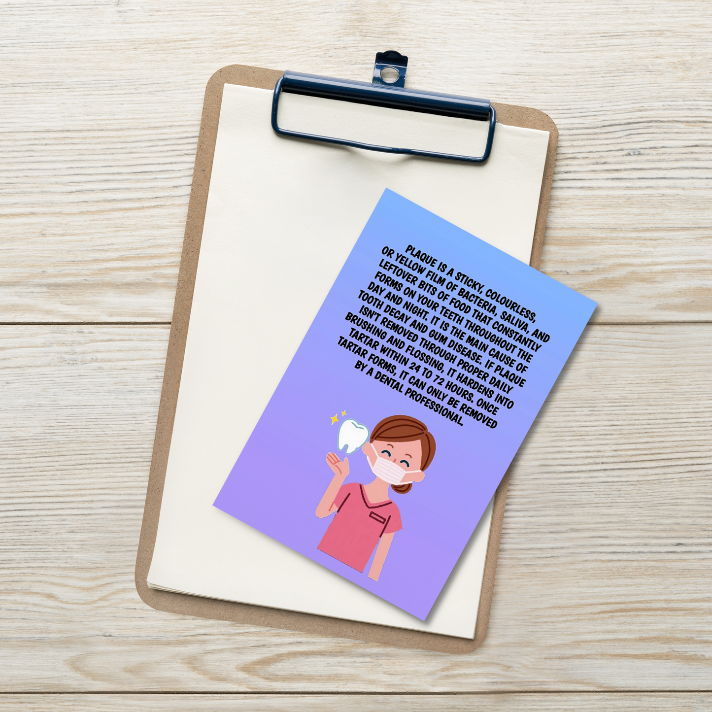 Oral Hygiene Cards- Plaque Is A Sticky, Colourless Or Yellow Film Of Bacteria, Saliva, And Leftover Bits Of Food That Constantly Forms On Your Teeth