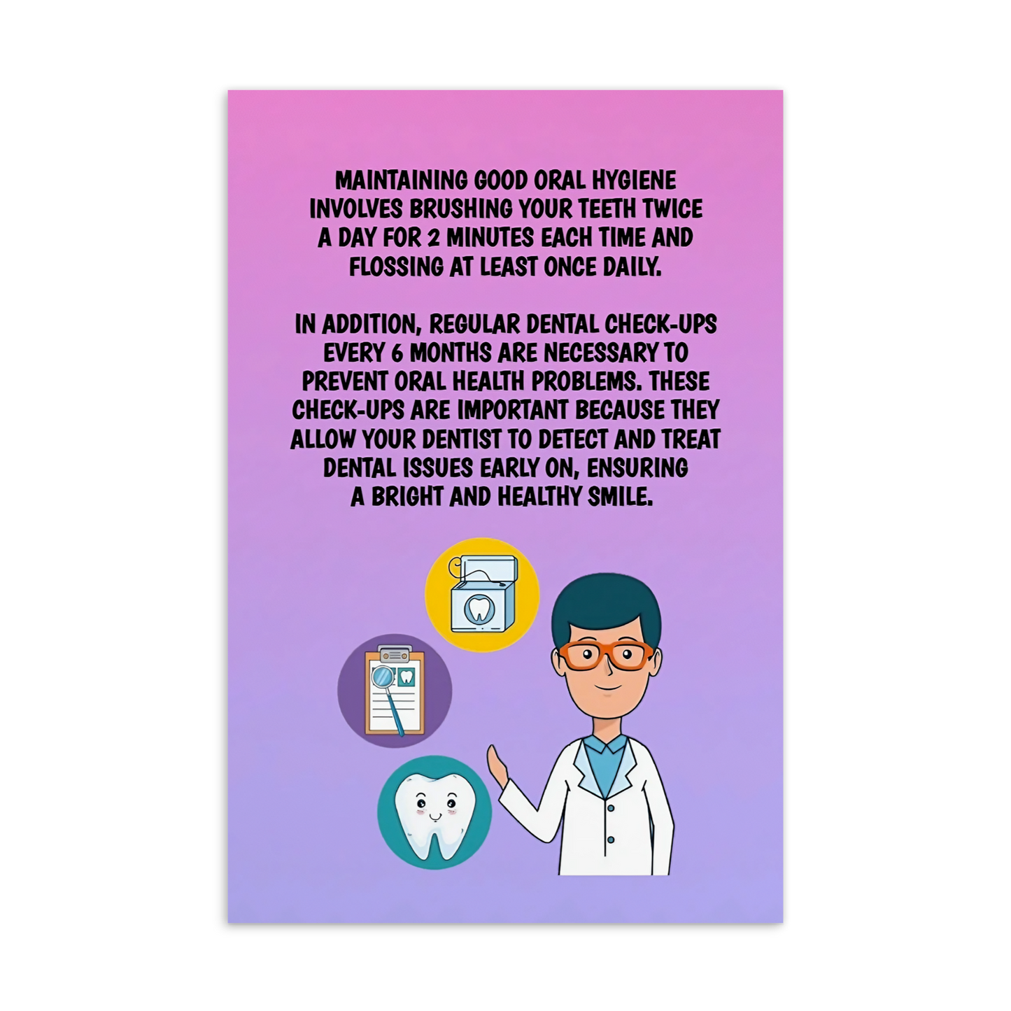 Oral Hygiene Cards- Maintaining Good Oral Hygiene Involves Brushing Your Teeth Twice A Day For Two Minutes Each Time And Flossing At Least Once Daily.