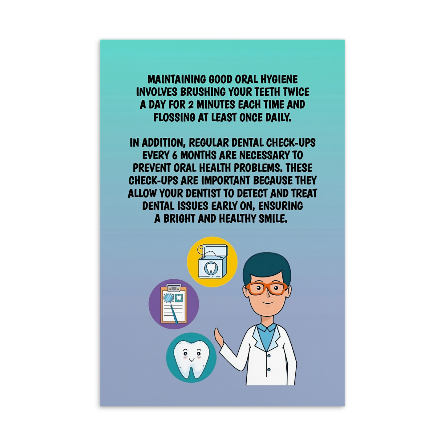 Oral Hygiene Cards- Maintaining Good Oral Hygiene Involves Brushing Your Teeth Twice A Day For Two Minutes Each Time And Flossing At Least Once Daily.