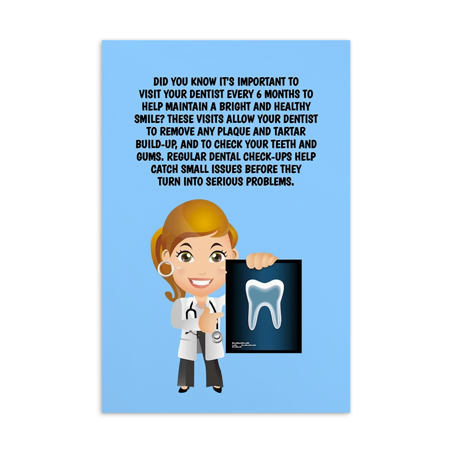 Oral Hygiene Cards- Did You Know It's Important To Visit Your Dentist Every 6 Months To Help Maintain A Bright And Healthy Smile?
