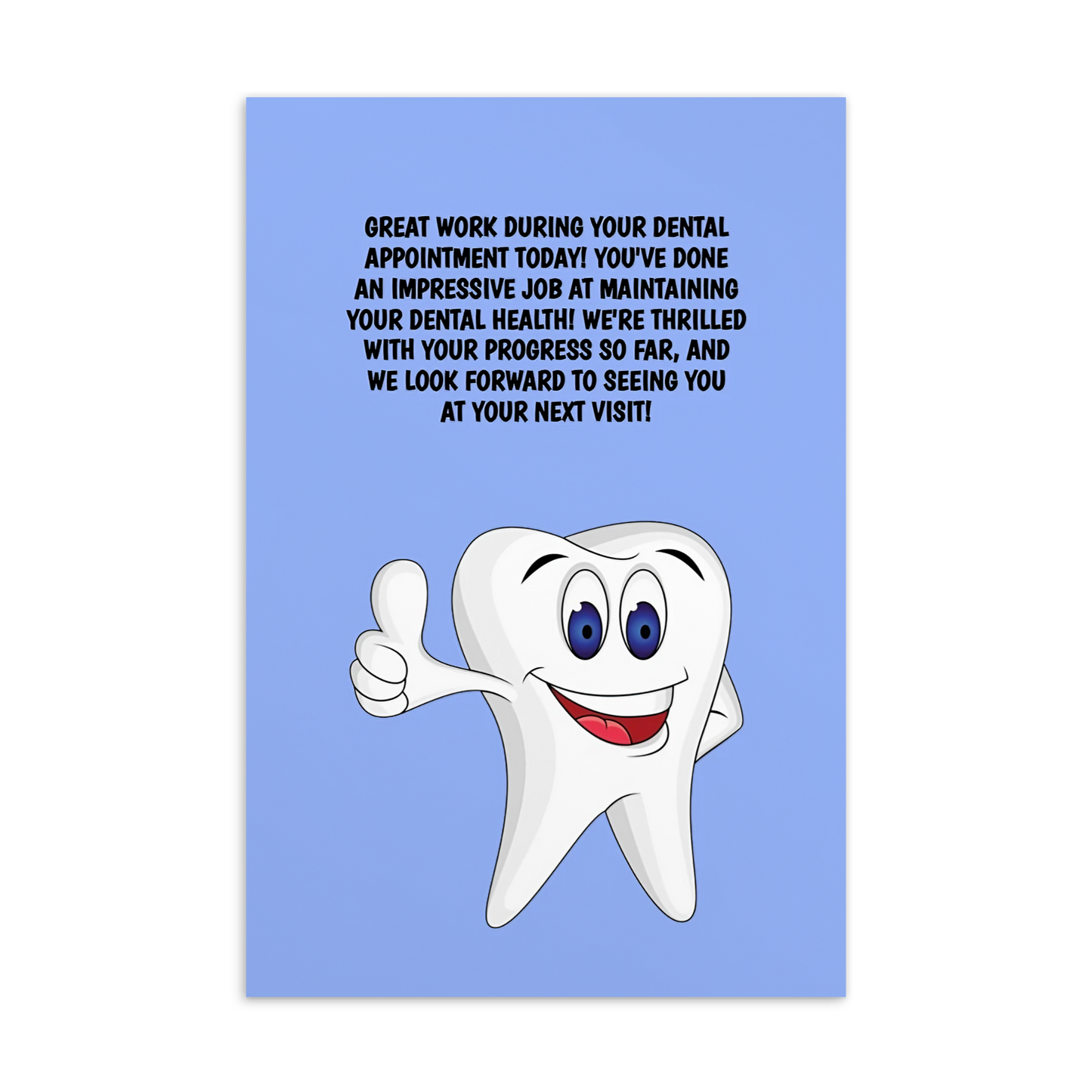 Dental Motivational & Reward Cards- Excellent Work During Your Dental Appointment Today! You've Done An Impressive Job Maintaining Your Dental Health!