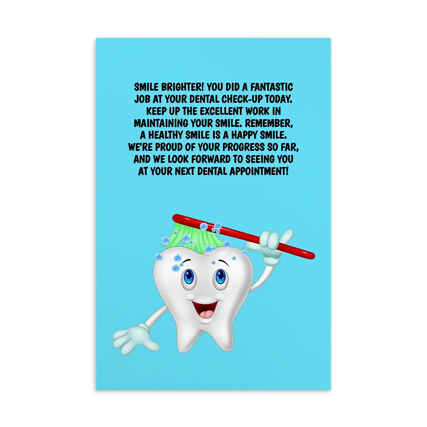 Dental Motivational & Reward Cards- Smile Brighter! You Did A Fantastic Job At Your Dental Check-up Today.
