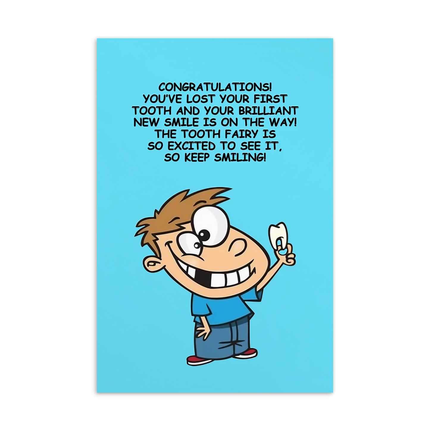 Dental Motivational & Reward Cards- Congratulations! You’ve Lost Your First Tooth And Your Brilliant New Smile Is On The Way!