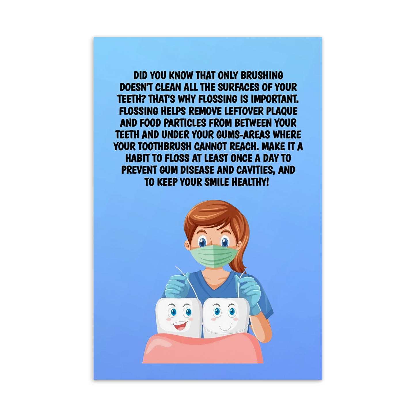 Oral Hygiene Cards- Did You Know That Only Brushing Doesn't Clean All The Surfaces Of Your Teeth?