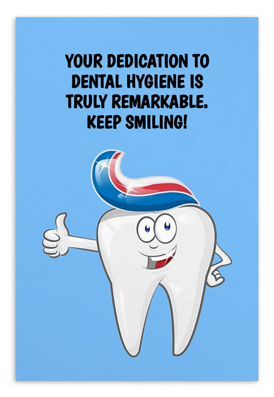 Dental Motivational & Reward Cards- Your Dedication To Dental Hygiene Is Truly Remarkable