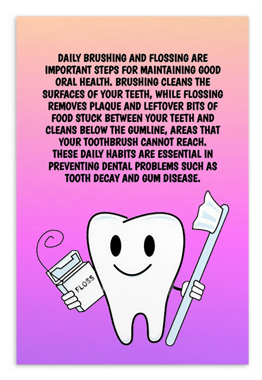 Oral Hygiene Cards- Daily Brushing And Flossing Are Important Steps For Maintaining Good Oral Health