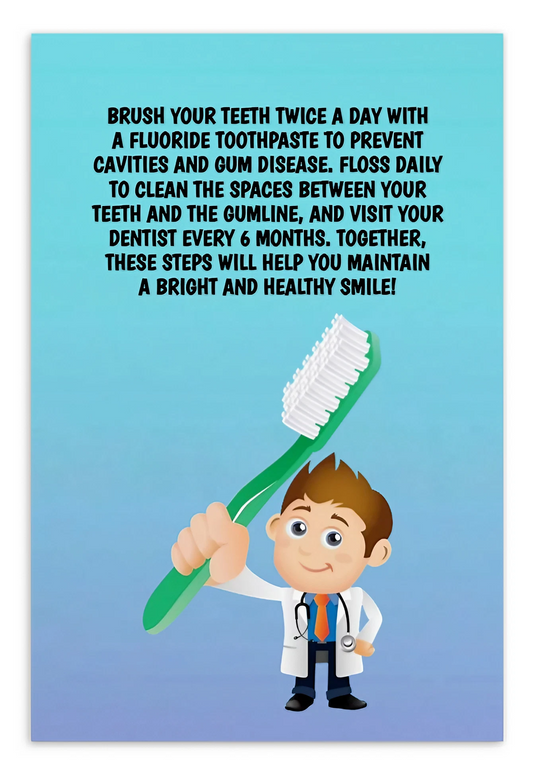 Oral Hygiene Cards- Brush Your Teeth Twice A Day With A Fluoride Toothpaste To Prevent Cavities And Gum Disease