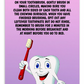 Oral Hygiene Cards-  Put A Pea-sized Amount Of Toothpaste On Your Toothbrush. Gently Brush In Small Circles, Making Sure You Clean Both Sides Of Each Tooth
