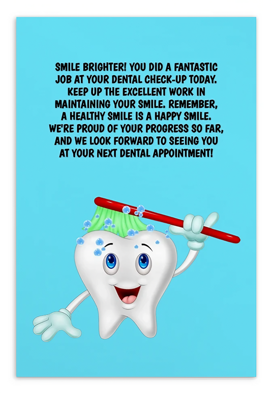 Dental Motivational & Reward Cards- Smile Brighter! You Did A Fantastic Job At Your Dental Check-up Today.