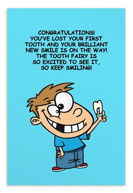 Dental Motivational & Reward Cards-  Congratulations! You’ve Lost Your First Tooth And Your Brilliant New Smile Is On The Way!