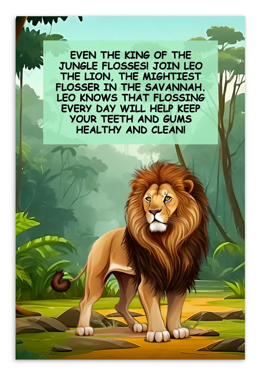 Oral Hygiene Cards- Even The King Of The Jungle Flosses! Join Leo The Lion, The Mightiest Flosser In The Savannah