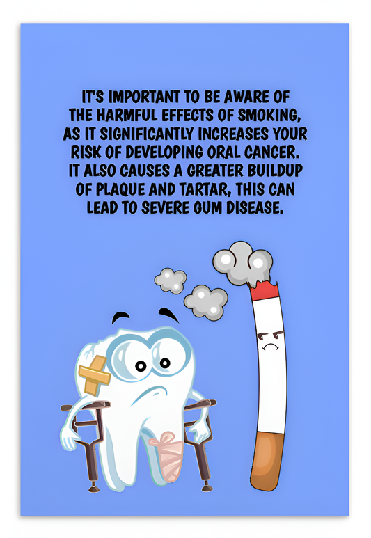 Oral Hygiene Cards- It's Important To Be Aware Of The Harmful Effects Of Smoking, As It Significantly Increases Your Risk Of Developing Oral Cancer.