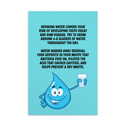 Oral Hygiene Cards-  Drinking Water Lowers Your Risk Of Developing Tooth Decay And Gum Disease