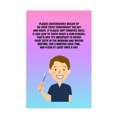 Oral Hygiene Cards- Plaque Continuously Builds Up On Your Teeth Throughout The Day And Night
