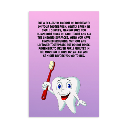 Oral Hygiene Cards-  Put A Pea-sized Amount Of Toothpaste On Your Toothbrush. Gently Brush In Small Circles, Making Sure You Clean Both Sides Of Each Tooth