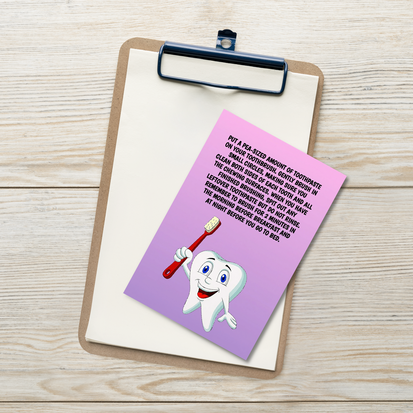 Oral Hygiene Cards-  Put A Pea-sized Amount Of Toothpaste On Your Toothbrush. Gently Brush In Small Circles, Making Sure You Clean Both Sides Of Each Tooth