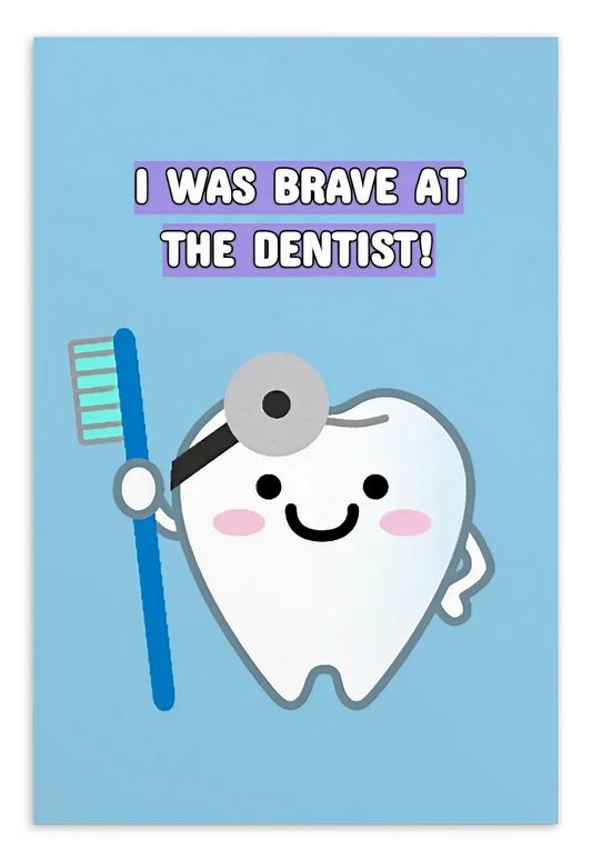 Dental Motivational & Reward Cards- I Was Brave At The Dentist!