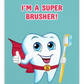 Dental Motivational & Reward Cards- I'm A Super Brusher!